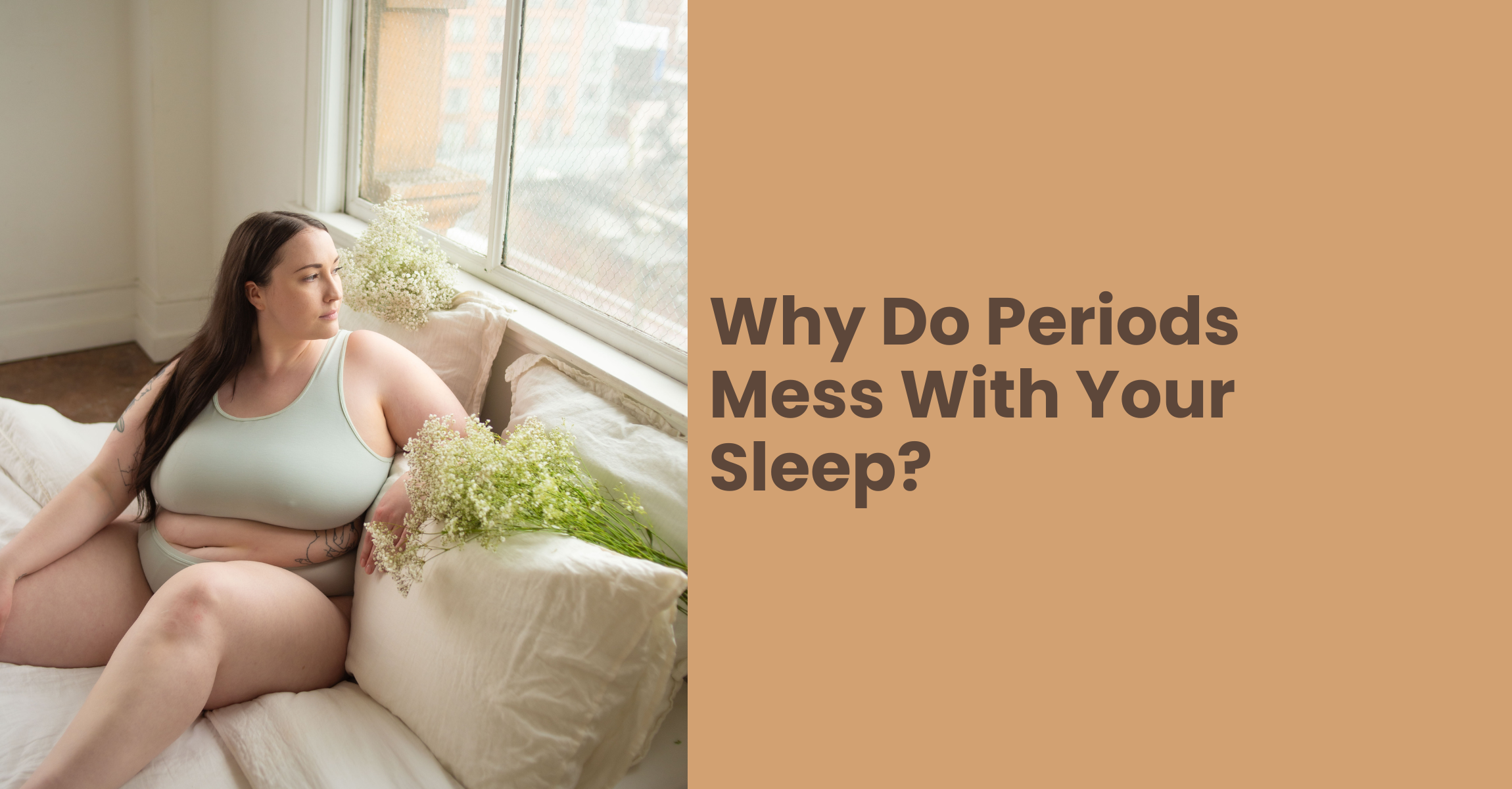 Why Do Periods Mess With My Sleep?